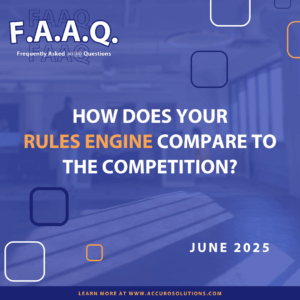 FAAQ June 2025 - How does your rules engine compare to the competition?