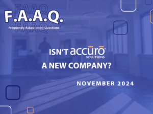 FAAQ November 2024 - Isn't accuro Solutions new?